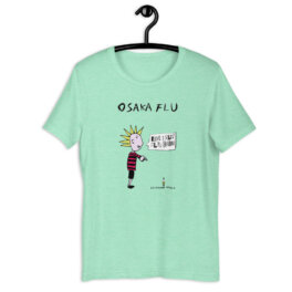 osaka flu t shirt ridai i soldi al tu babbo